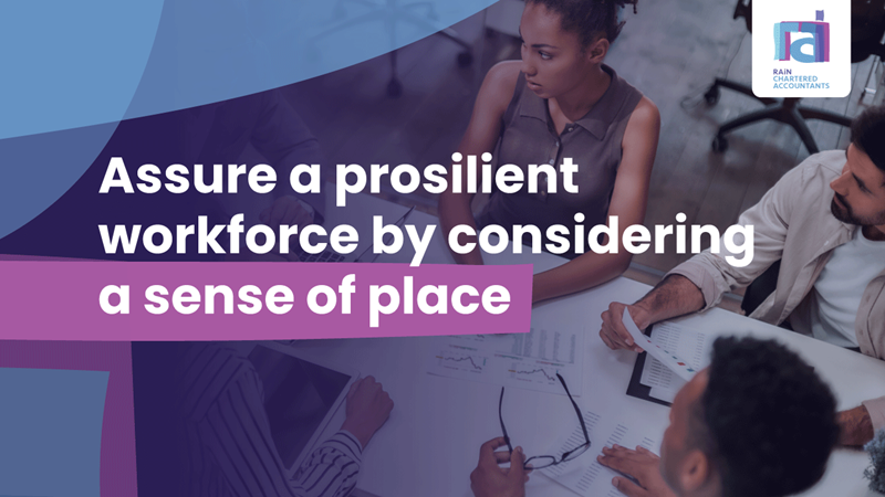 Assure a prosilient workforce by considering a sense of place | News Article