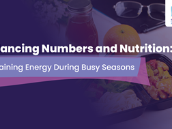 Balancing nutrition: Sustaining energy during busy seasons | News Article