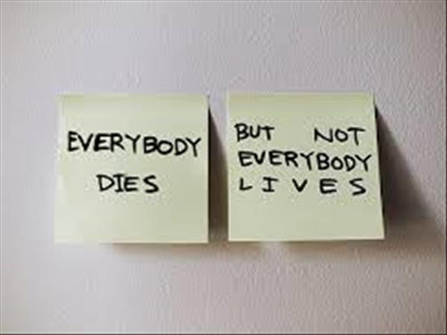The Good Blog - (video) EVERYBODY DIES, BUT NOT EVERYBODY LIVES! | News Article