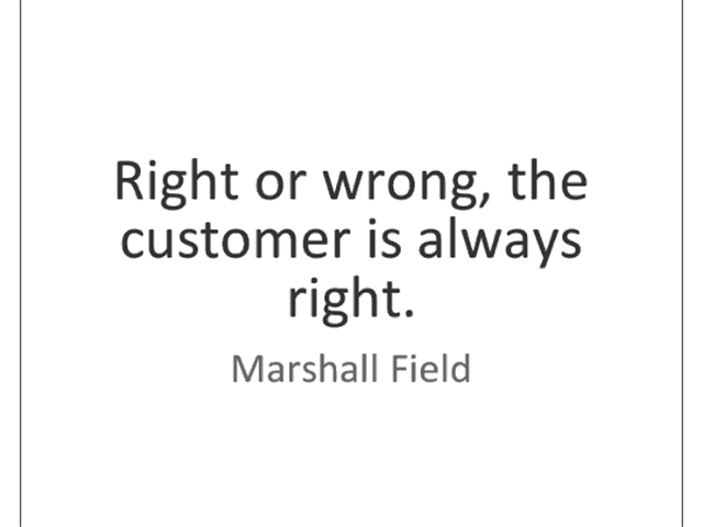 The customer is ALWAYS right! Right? | News Article