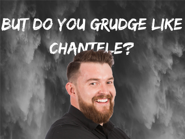 Can you grudge like chantelle? | News Article