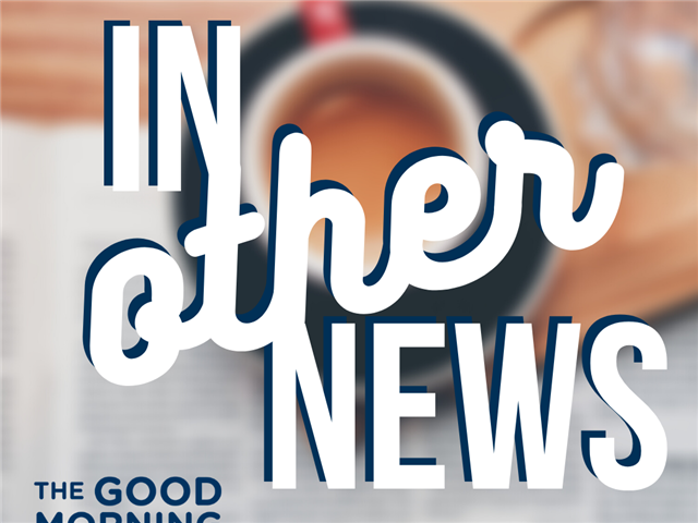 The Good Morning Breakfast on OFM: In Other News 12 May  | News Article