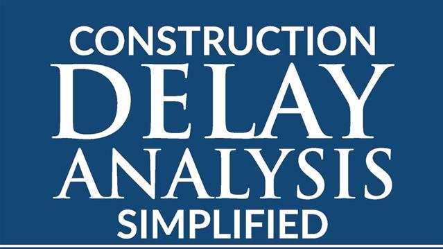 Read of the Week: Construction Delay Analysis Simplified [Part 2] | News Article