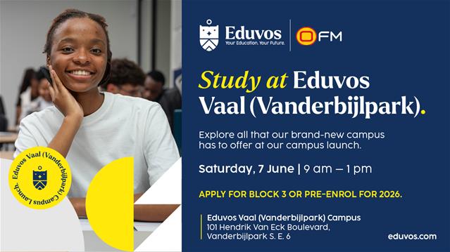 Your Future Starts at Eduvos Vaal (Vanderbijlpark) | OFM Event Your Future Starts at Eduvos Vaal (Vanderbijlpark)