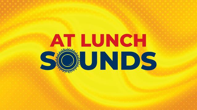 At Lunch Sounds