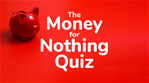The Money for Nothing Quiz